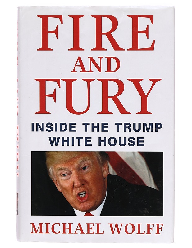 Fire and fury : inside the Trump White House - Michael Wolff - Tietokirjat ja oppaat - 10105307685 - 0
