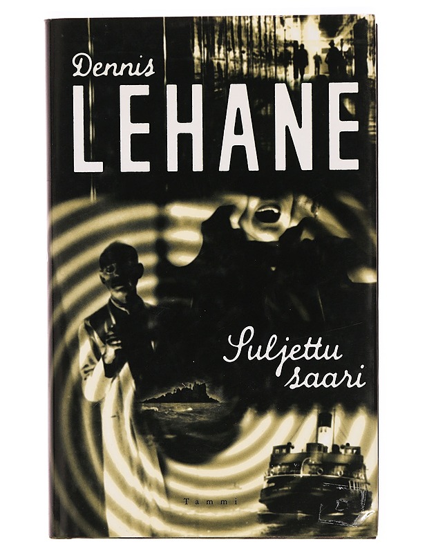 Suljettu saari - Dennis Lehane - Romaanit ja novellit - 10105307875 - 0