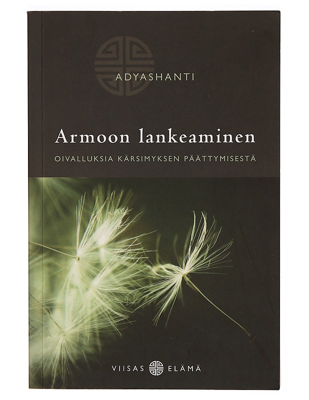 Armoon lankeaminen - oivalluksia kärsimyksen päättymisestä - Harrastekirjat - 10105307906 - 1