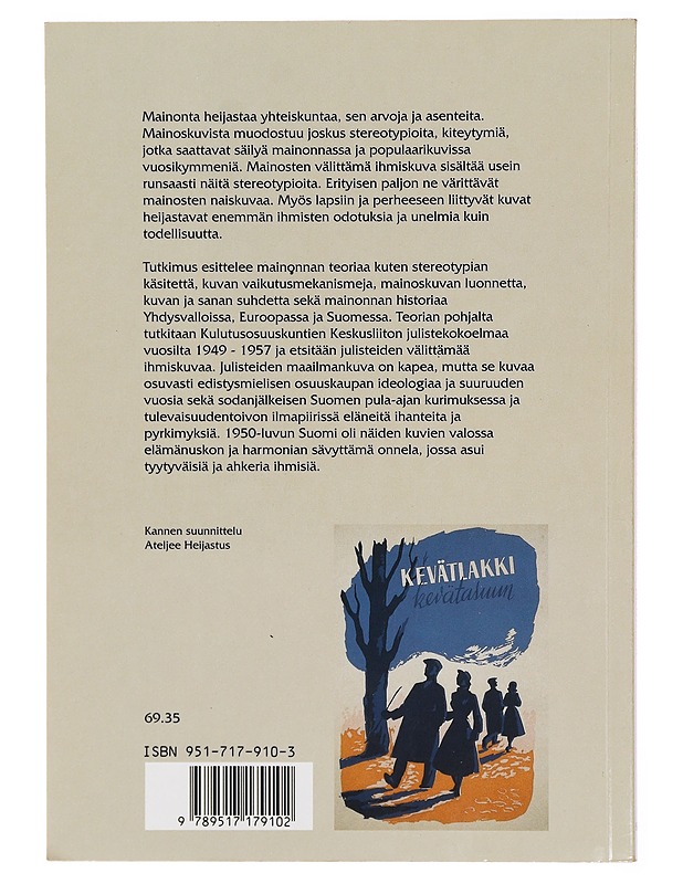 Ihmiskuva 1950-luvun suomalaisissa julisteissa : tiedettä naista syleilevästä miehestä : Kulutusosuuskuntien keskusliiton kokoelmat 1949-1957 - Riitta Niskanen - Tietokirjat ja oppaat - 10105308255 - 1