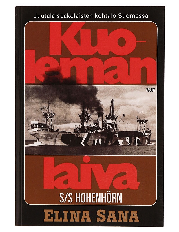 Kuoleman laiva S/S Hohenhörn - Elina Sana - Historiakirjat - 10105308324 - 0
