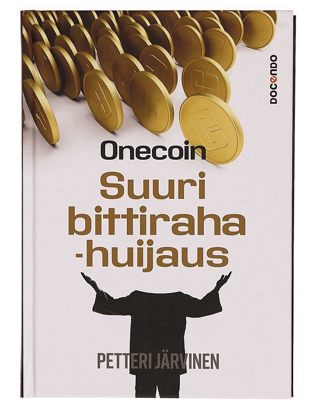 OneCoin : suuri bittirahahuijaus - Petteri Järvinen - Tietokirjat ja oppaat - 10105308593 - 0