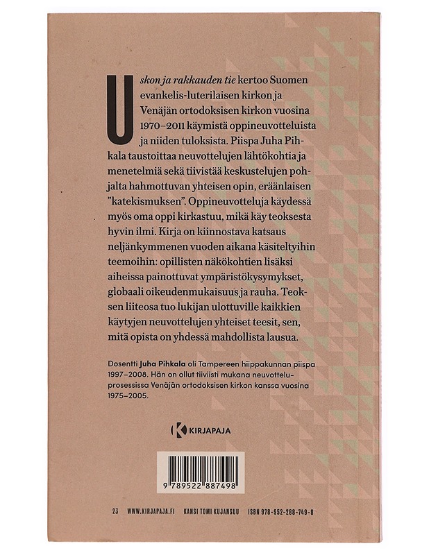 Uskon ja rakkauden tie - Juha Pihkala - Tietokirjat ja oppaat - 10105309098 - 1