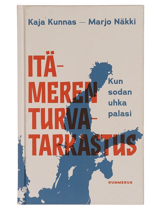 Itämeren turvatarkastus : kun sodan uhka palasi - Kunnas, Kaja - Tietokirjat ja oppaat - 10105309356 - 0
