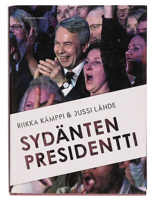 Sydänten presidentti - Kämppi, Riikka - Elämäkerrat ja muistelmat - 10105309417 - 0