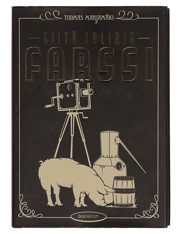 Siitä tulikin farssi - Tuomas Marjamäki - Romaanit ja novellit - 10105309434 - 0