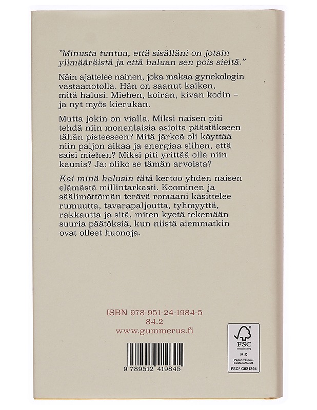Kai minä halusin tätä - Sisko Savonlahti - Romaanit ja novellit - 10105309491 - 1