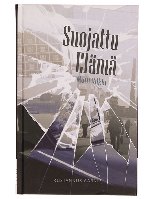 Suojattu elämä : novelleja - Matti Vilkki - Romaanit ja novellit - 10105309534 - 0