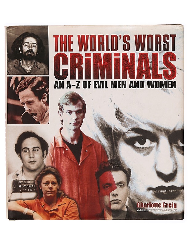 World's Worst Criminals: An A-Z of Evil Men and Women - Harrastekirjat - 10105309552 - 0