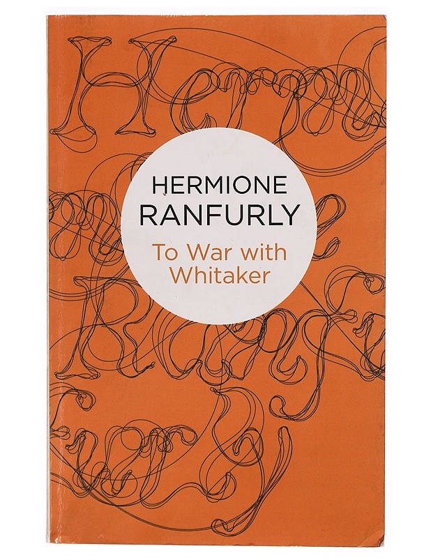 To war with Whitaker - Hermione Ranfurly - Elämäkerrat ja muistelmat - 10105309626 - 0