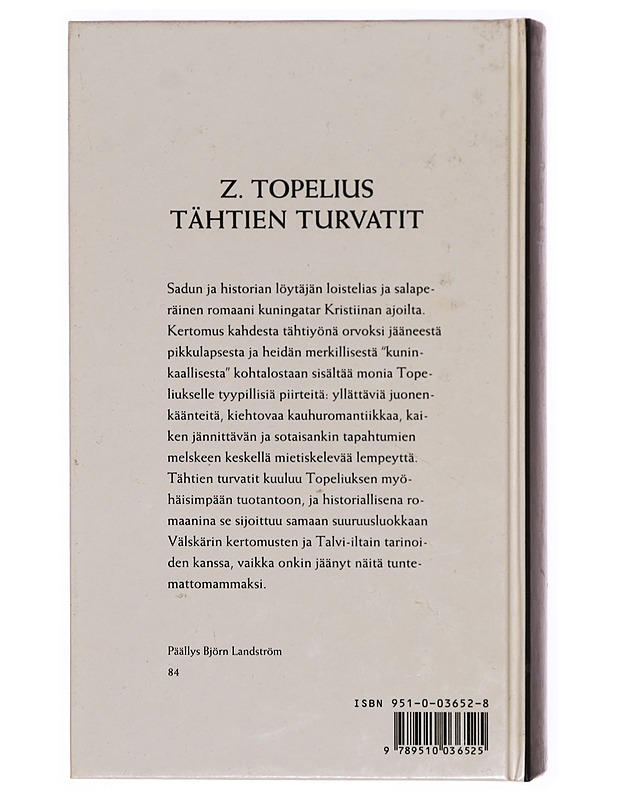 Tähtien turvatit : ajan- ja luonteenkuvaus kuningatar Kristiinan ajoilta - Topelius, Zacharias - Romaanit ja novellit - 10105309706 - 1