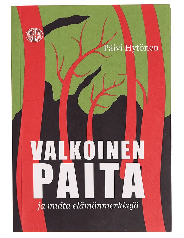Valkoinen paita ja muita elämänmerkkejä - Päivi Hytönen - Romaanit ja novellit - 10105309718 - 0