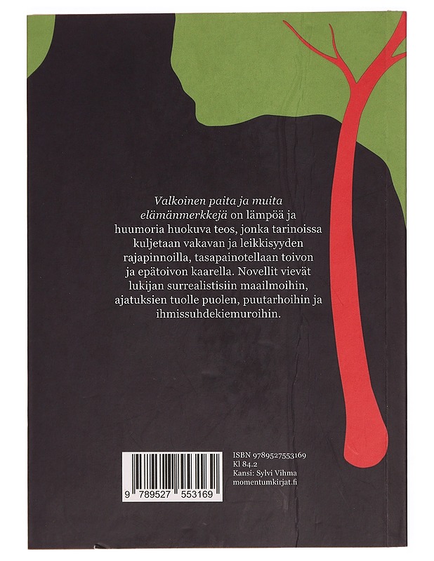 Valkoinen paita ja muita elämänmerkkejä - Päivi Hytönen - Romaanit ja novellit - 10105309718 - 1