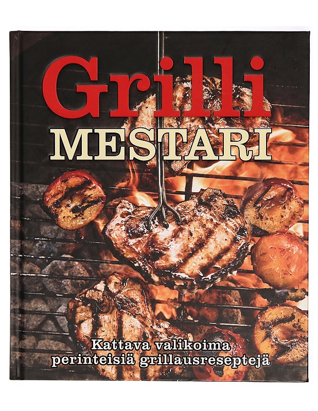 Grillimestari : suuri grillauskirja - Thompson, Fred - Harrastekirjat - 10105309816 - 0