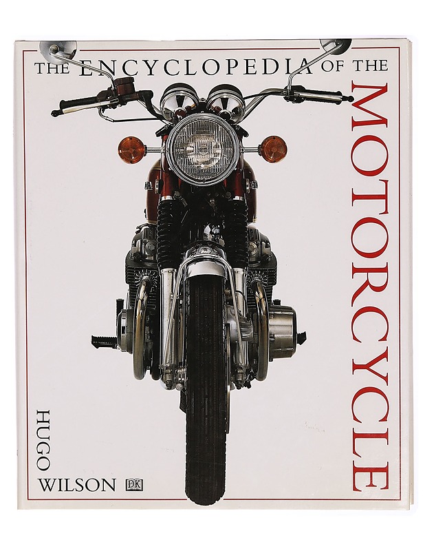 The encyclopedia of the motorcycle - Wilson, Hugo - Harrastekirjat - 10105309855 - 0