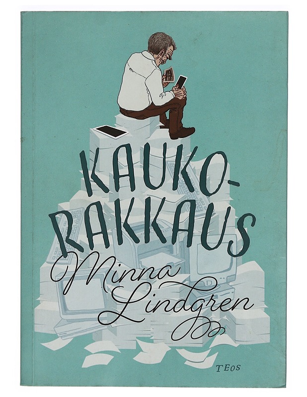 Kaukorakkaus - Minna Lindgren - Romaanit ja novellit - 10105309908 - 0