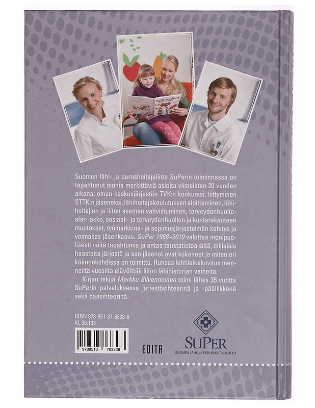 SuPer 1988-2010 : lähin hoitaja - tärkein hoitaja! - Markku Silvennoinen - Historiakirjat - 10105309937 - 1