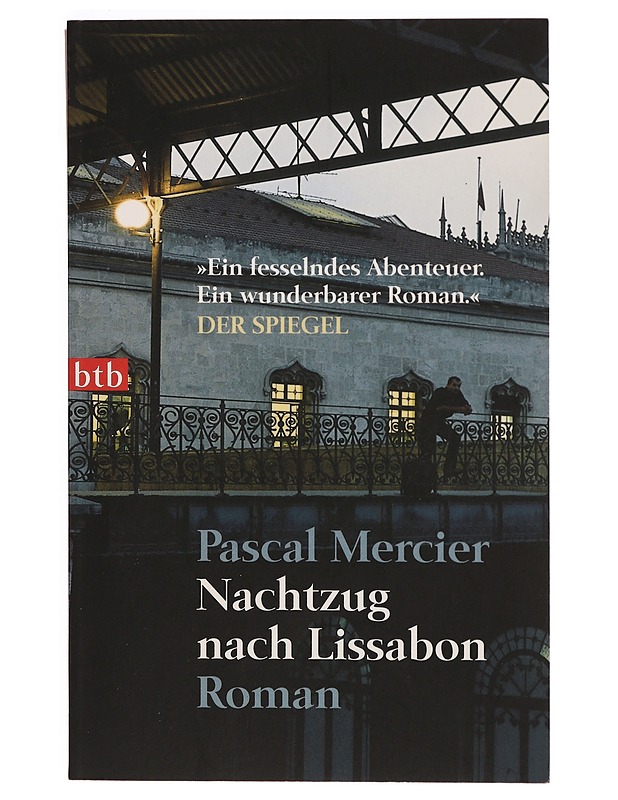 Nachzug nach Lissabon / Roman - Pascal Mercier - Romaanit ja novellit - 10105309971 - 0