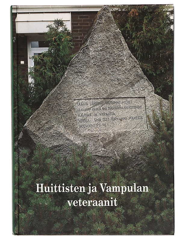 Huittisten ja Vampulan veteraanit - Keijo Jaakola - Historiakirjat - 10105310424 - 0