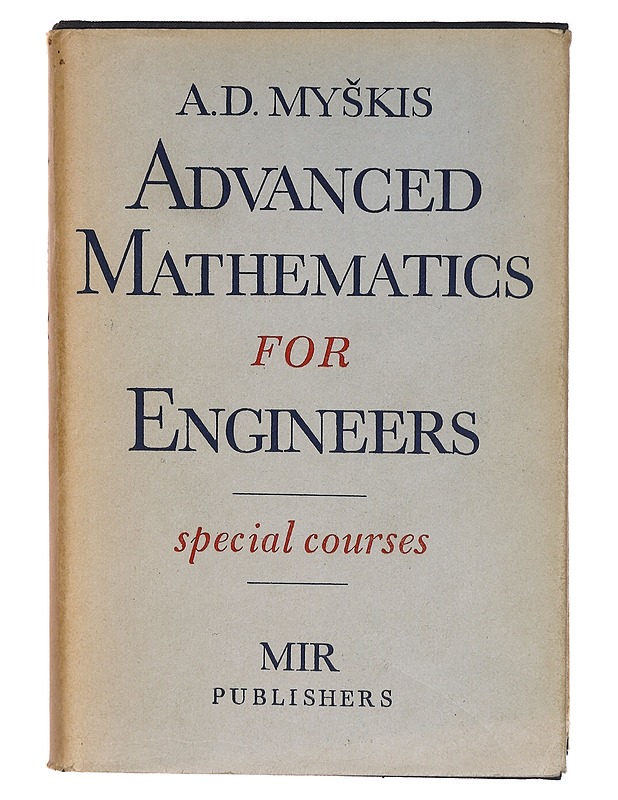 Advanced mathematics for engineers : special courses - A. D. Mys?kis - Tietokirjat ja oppaat - 10105310818 - 0