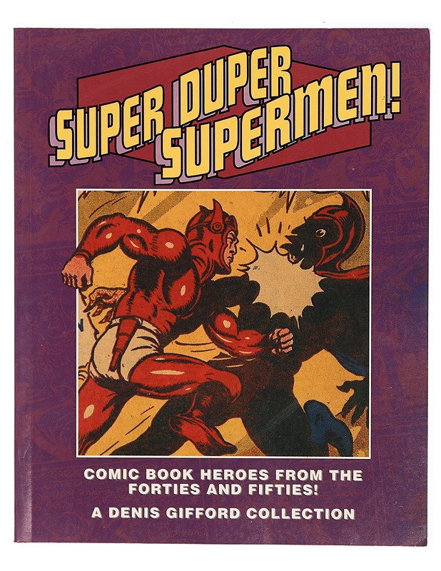 Super Duper Supermen! : Comic Book Heroes from the Forties and Fifties : a Denis Gifford collection - Gifford, Denis - Sarjakuvat - 10105310970 - 0