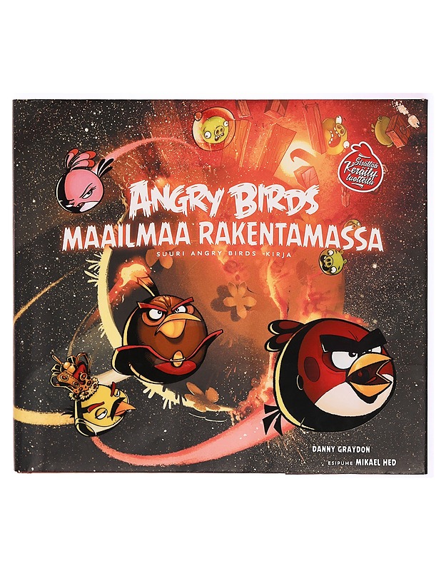 Angry Birds maailmaa rakentamassa : suuri Angry Birds -kirja - Graydon, Danny - Tietokirjat ja oppaat - 10105311084 - 0
