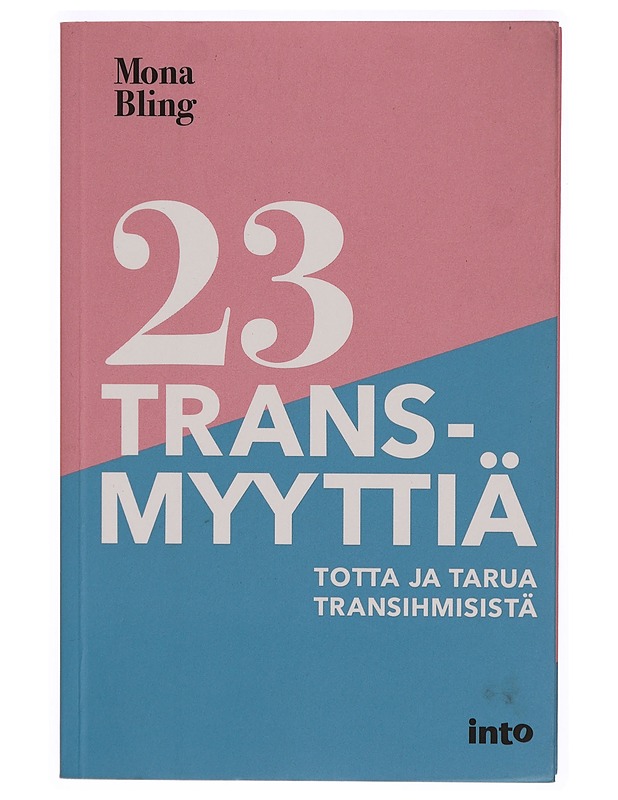 23 transmyyttiä : totta ja tarua transihmisistä - Mona Bling - Tietokirjat ja oppaat - 10105311283 - 0