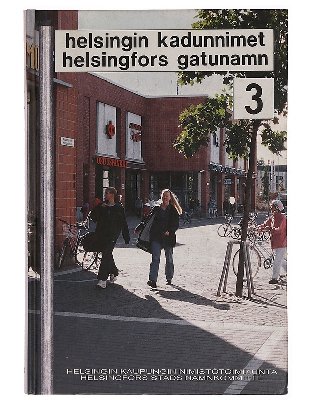 Helsingin kadunnimet 3 - Jyrki Lehikoinen - Tietokirjat ja oppaat - 10105311313 - 0