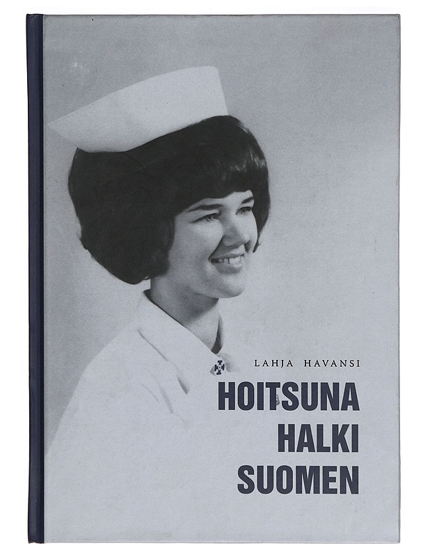 Hoitsuna halki Suomen - Lahja Havansi - Elämäkerrat ja muistelmat - 10105311733 - 0