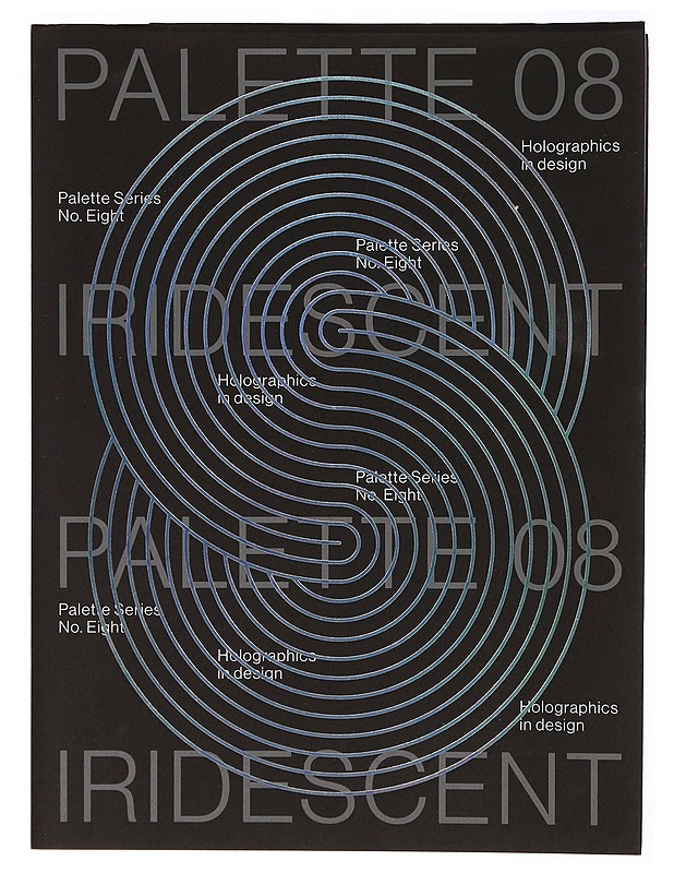 Palette 08: Iridescent: Holographics in Design (Palette, 8) - Harrastekirjat - 10105311857 - 0