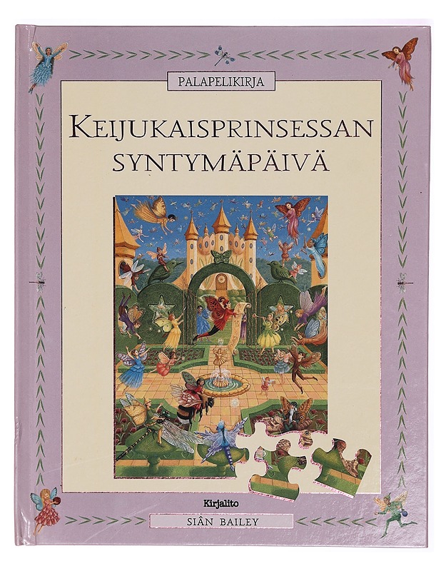 Keijukaisprinsessan syntymäpäivä : palapelikirja - Siân Bailey - Lastenkirjat - 10105311891 - 0
