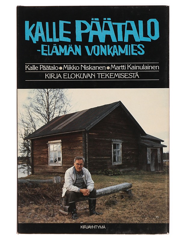 Kalle Päätalo : Elämän vonkamies - Historiakirjat - 10105312326 - 0