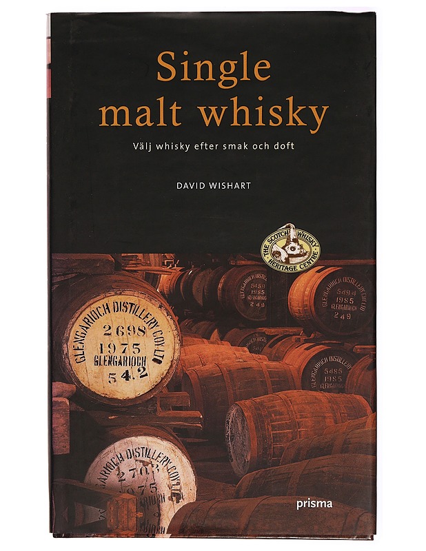 Single malt whisky : välj whisky efter smak och doft - Tietokirjat ja oppaat - 10105312586 - 0