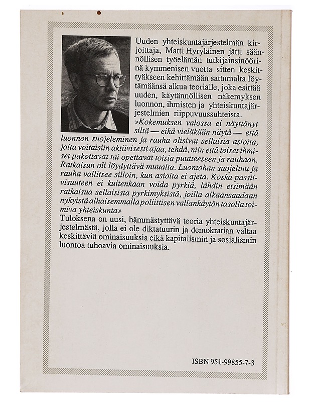 Uusi yhteiskuntajärjestelmä : teoria vähän luontoa kuluttavasta yhteiskunnasta - Matti Hyryläinen - Tietokirjat ja oppaat - 10105313126 - 1