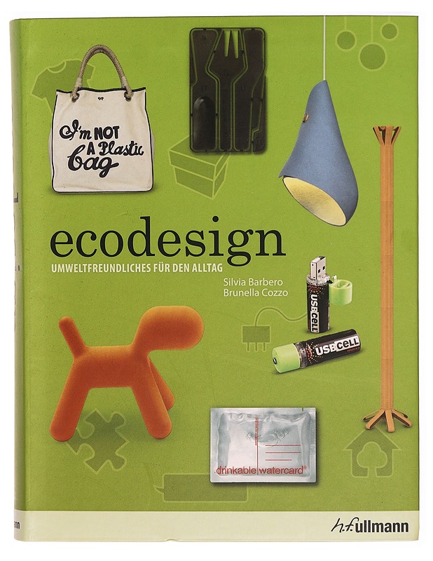 Ecodesign : Umweltfreundliches für den alltag - Barbero, Silvia - Sisustuskirjat - 10105313307 - 0