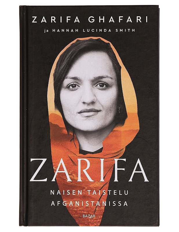 Zarifa : naisen taistelu Afganistanissa - Ghafari, Zarifa - Elämäkerrat ja muistelmat - 10105313593 - 0