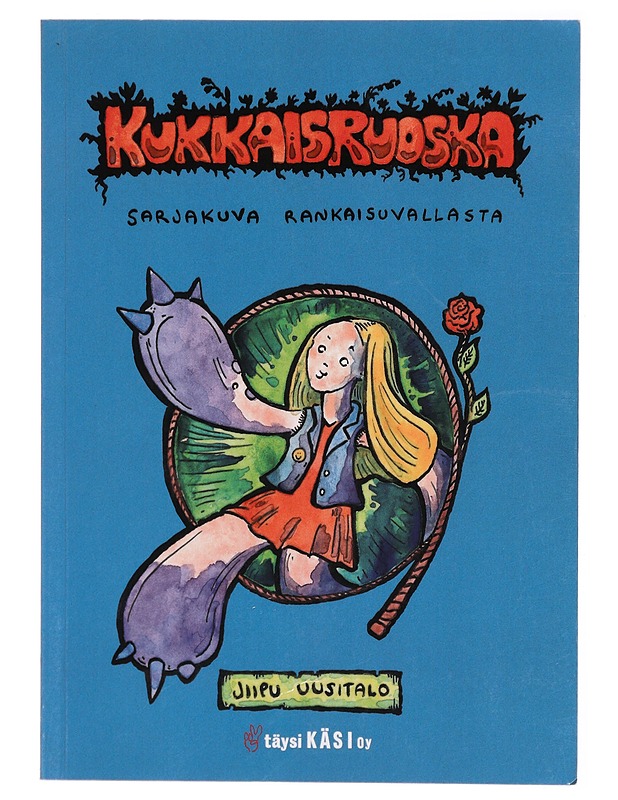 Kukkaisruoska : sarjakuva rankaisuvallasta - Jiipu Uusitalo - Sarjakuvat - 10105313787 - 0