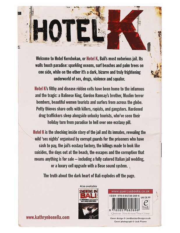Hotel K : The Shocking Inside Story of Bali's Most Notorious Jail - Kathryn Bonella - Elämäkerrat ja muistelmat - 10105313895 - 1