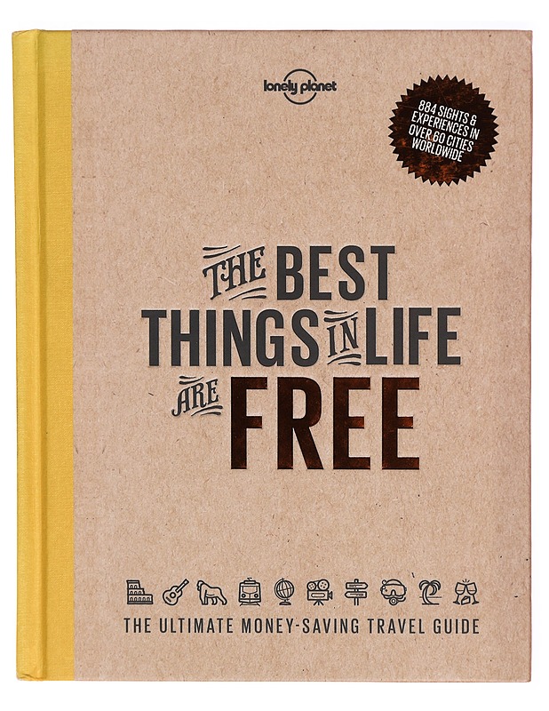 The best things in life are free : the ultimate money-saving travel guide - Isabel Albiston - Tietokirjat ja oppaat - 10105314035 - 0