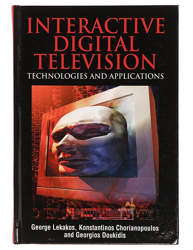 Interactive digital television : technologies and applications - George Lekakos - Tietokirjat ja oppaat - 10105314046 - 0