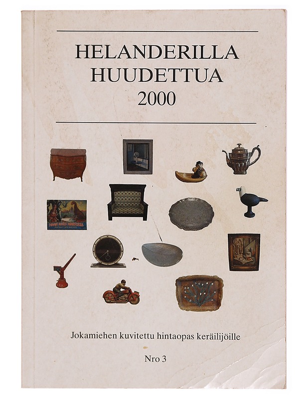 Helanderilla huudettua 2000: Jokamiehen kuvitettu hintaopas keräilijöille Nro 3 - Tietokirjat ja oppaat - 10105314041 - 0