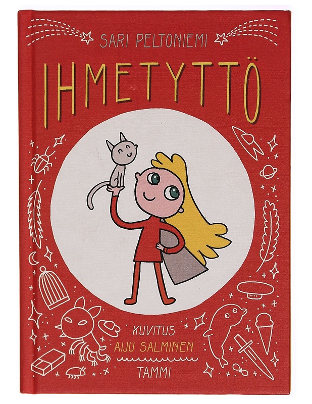 Ihmetyttö - Peltoniemi, Sari - Lastenkirjat - 10105314369 - 0