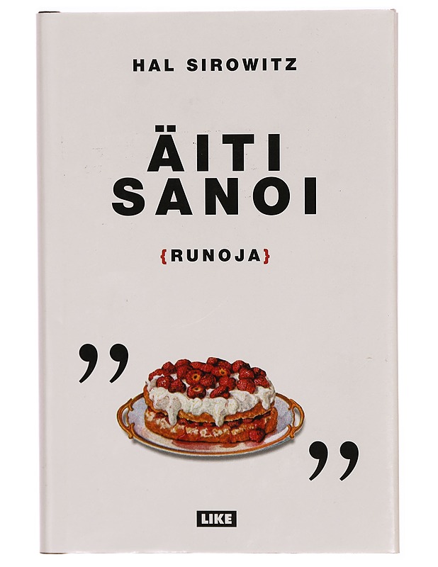 Äiti sanoi - Sirowitz, Hal - Runot ja näytelmät - 10105314492 - 0