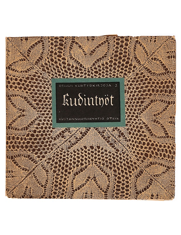 Otavan työkäsikirjoja 3 Kudintyö : täydellinen selonteko erilaisista kutomatavoista  - Harrastekirjat - 10105314493 - 0