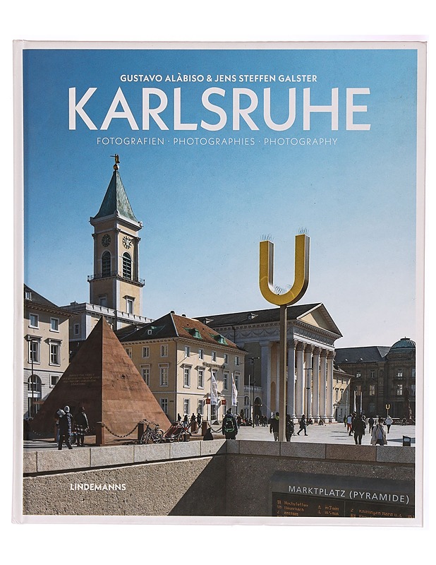 Karlsruhe : fotografien = photographies = photography - Gustavo Alàbiso - Taide- ja kulttuurikirjat - 10105314623 - 0