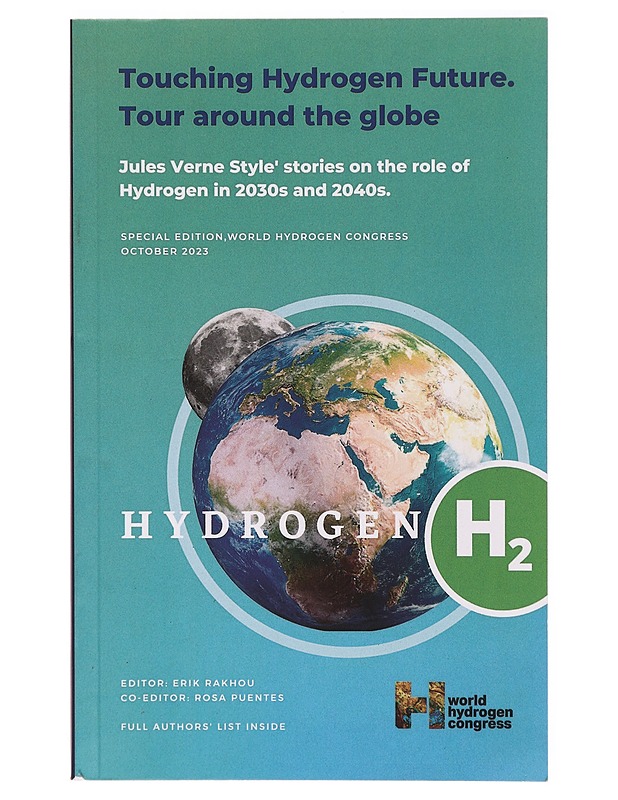 Touching Hydrogen Future: Tour Around the Globe: Jules Verne Style' stories on the role of Hydrogen in 2030s and 2040s - Tietokirjat ja oppaat - 10105314622 - 0