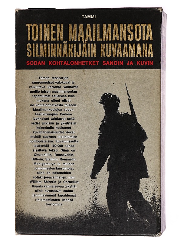 Toinen maailmansota silminnäkijäin kuvaamana 1-4 (kotelossa) : Salamasota ; Piiritys ; Vastahyökkäys ; Voitto - Historiakirjat - 10105314633 - 1