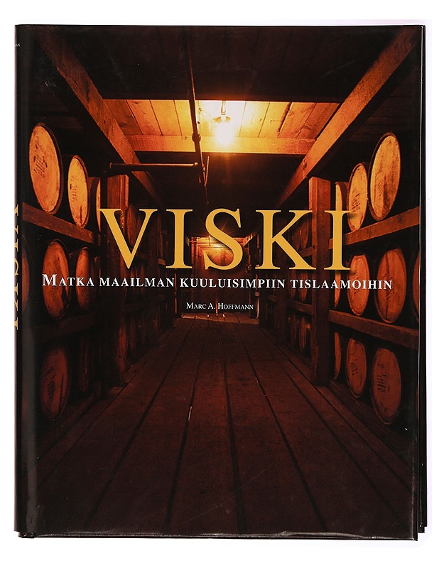 Viski : matka maailman kuuluisimpiin tislaamoihin - Hoffmann, Marc A. - Historiakirjat - 10105314756 - 0