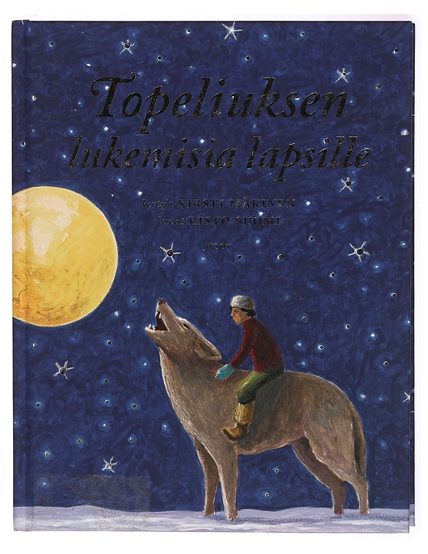 Topeliuksen lukemisia lapsille - Mäkinen, Kirsti - Lastenkirjat - 10105314761 - 0