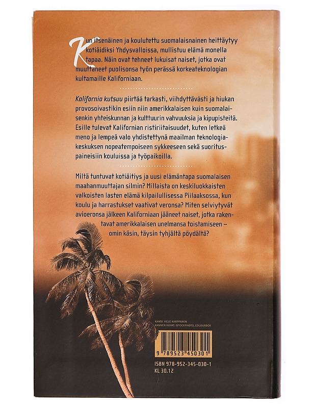 Kalifornia kutsuu : kertomuksia eliittisiirtolaisuuden katveista - Taina Kinnunen - Tietokirjat ja oppaat - 10105314880 - 1
